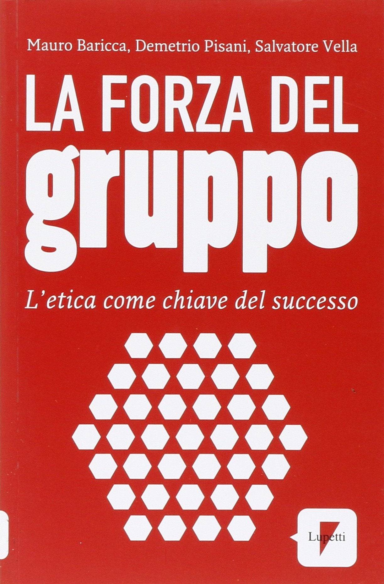 La forza del gruppo. L'etica come chiave del successo book