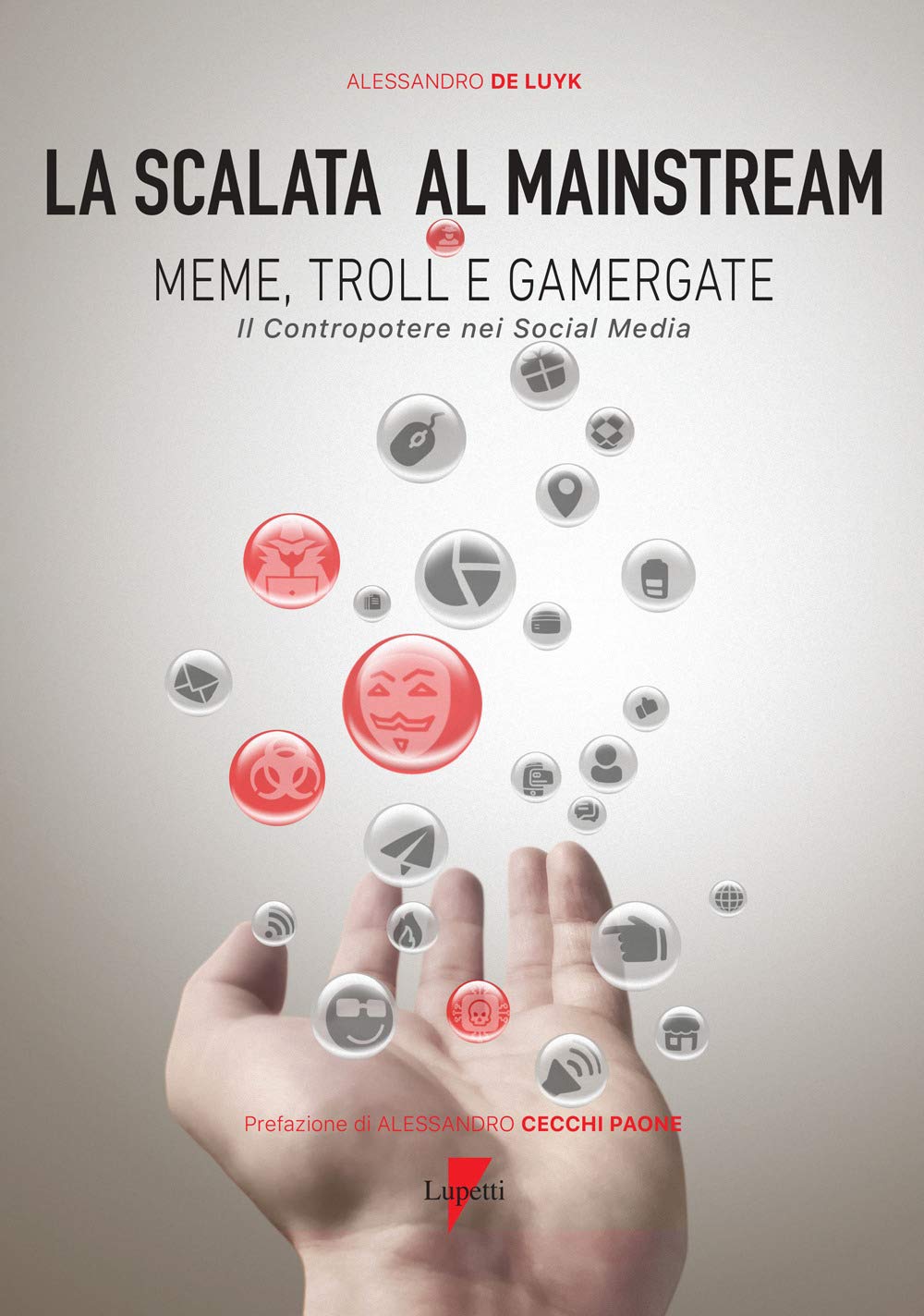 La scalata al mainstream. Meme, troll e gamergate. Il contropotere nei social media Media & Communication