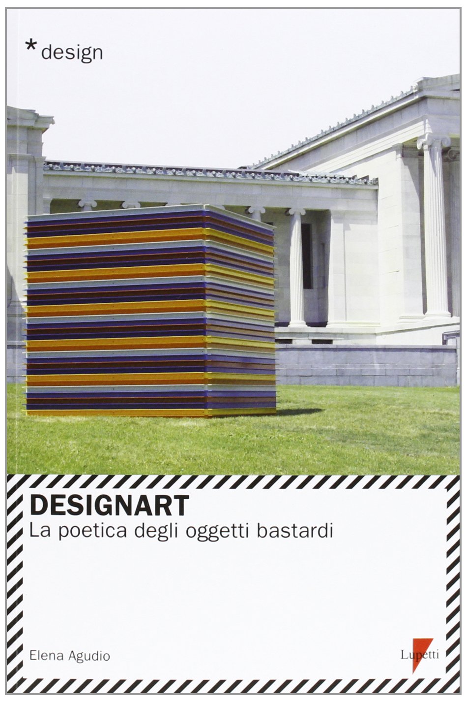 Designart. La poetica degli oggetti bastardi Film, Art & Culture