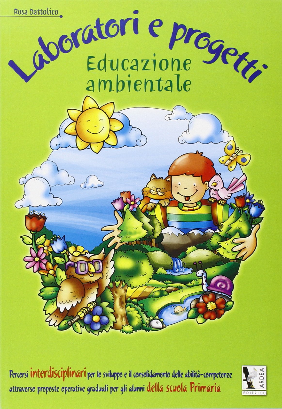 Laboratori e progetti. Educazione ambientale. Per la Scuola elementare book