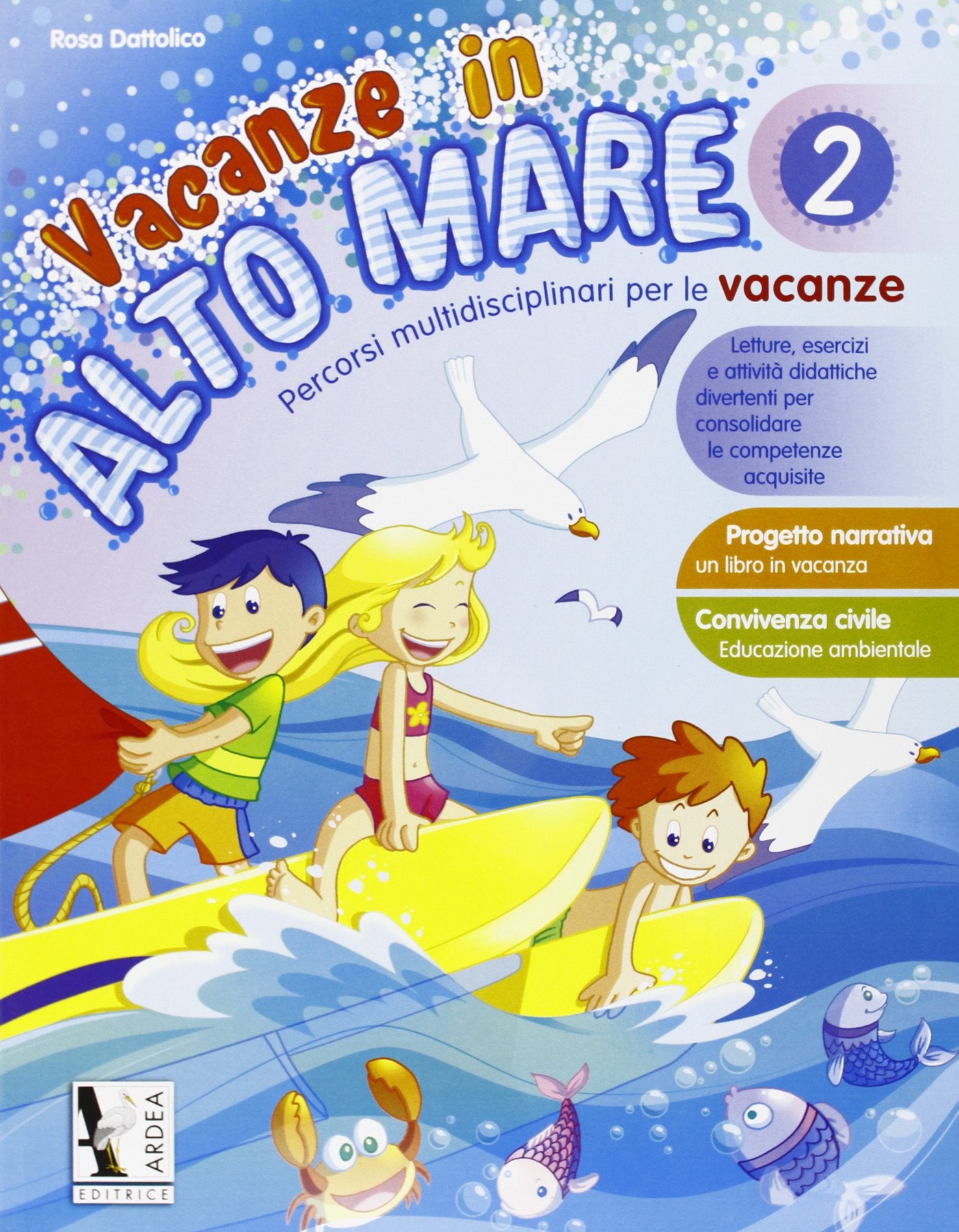 Vacanze in alto mare. Per la Scuola elementare (Vol. 2) book