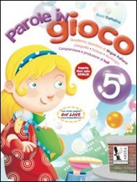 Parole in gioco. Quaderno operativo di lingua italiano. Per la Scuola elementare (Vol. 5) Study Guides