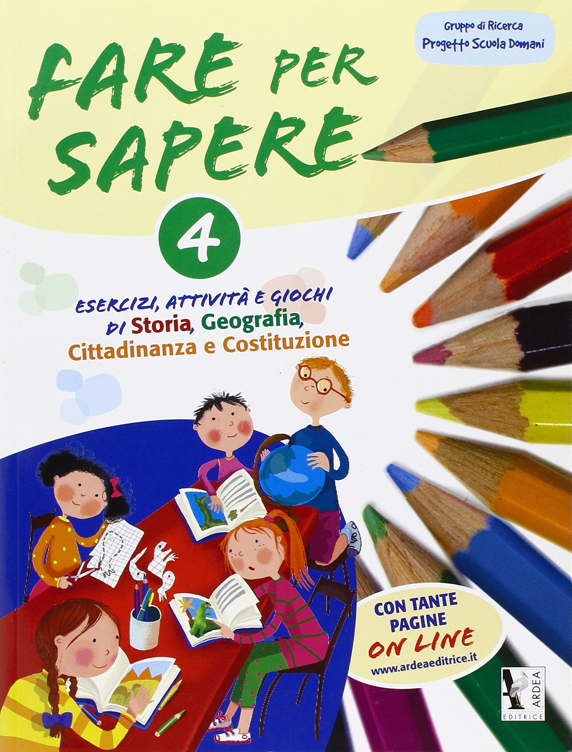 Fare per sapere. Esercizi, attività e giochi di storia, geografia, cittadinanza e Costituzione. Per la Scuola elementare (Vol. 4) book