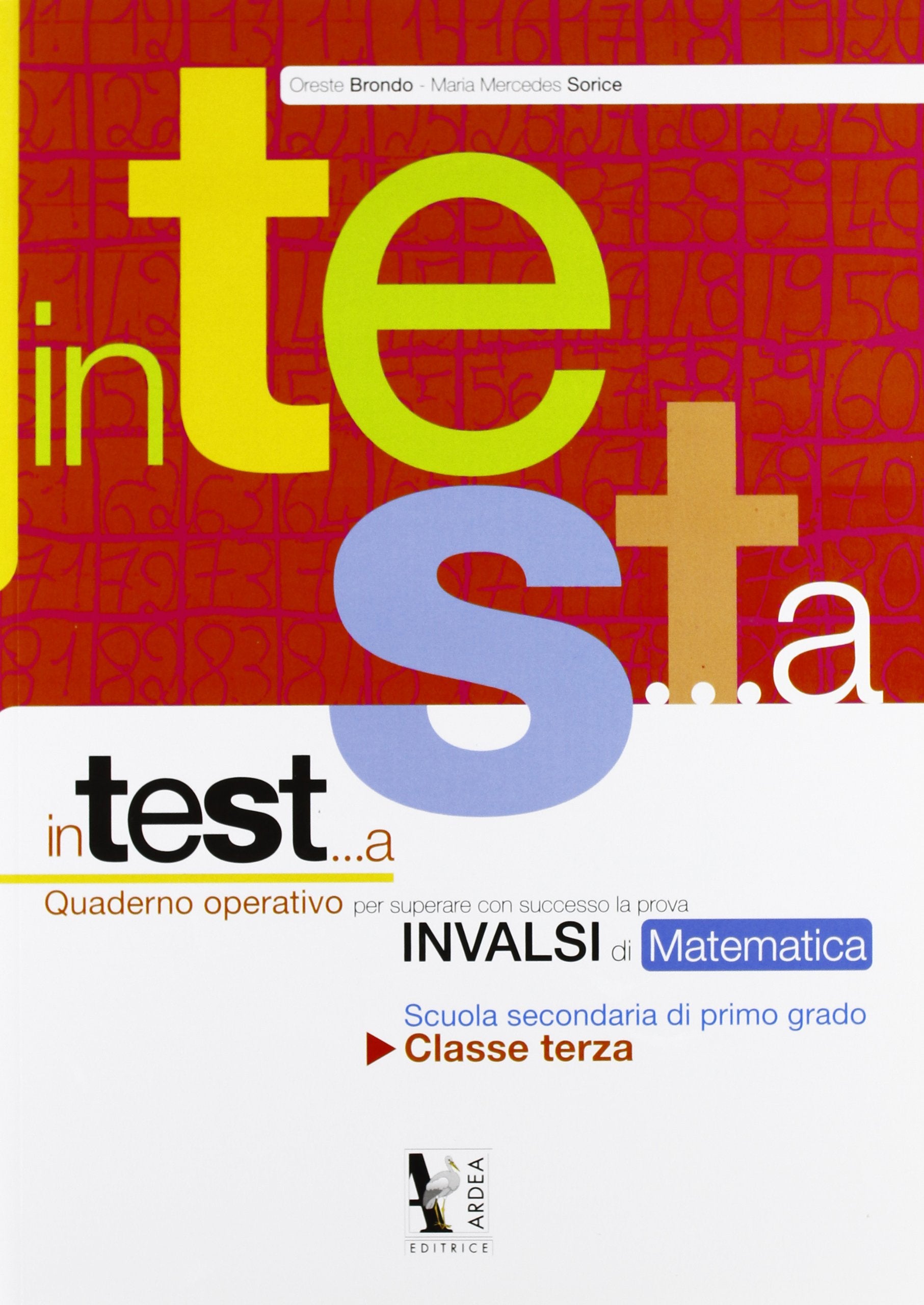 In test... a matematica. INVALSI di matematica. Per la Scuola media. Con CD Audio. Con CD-ROM (Vol. 3) book
