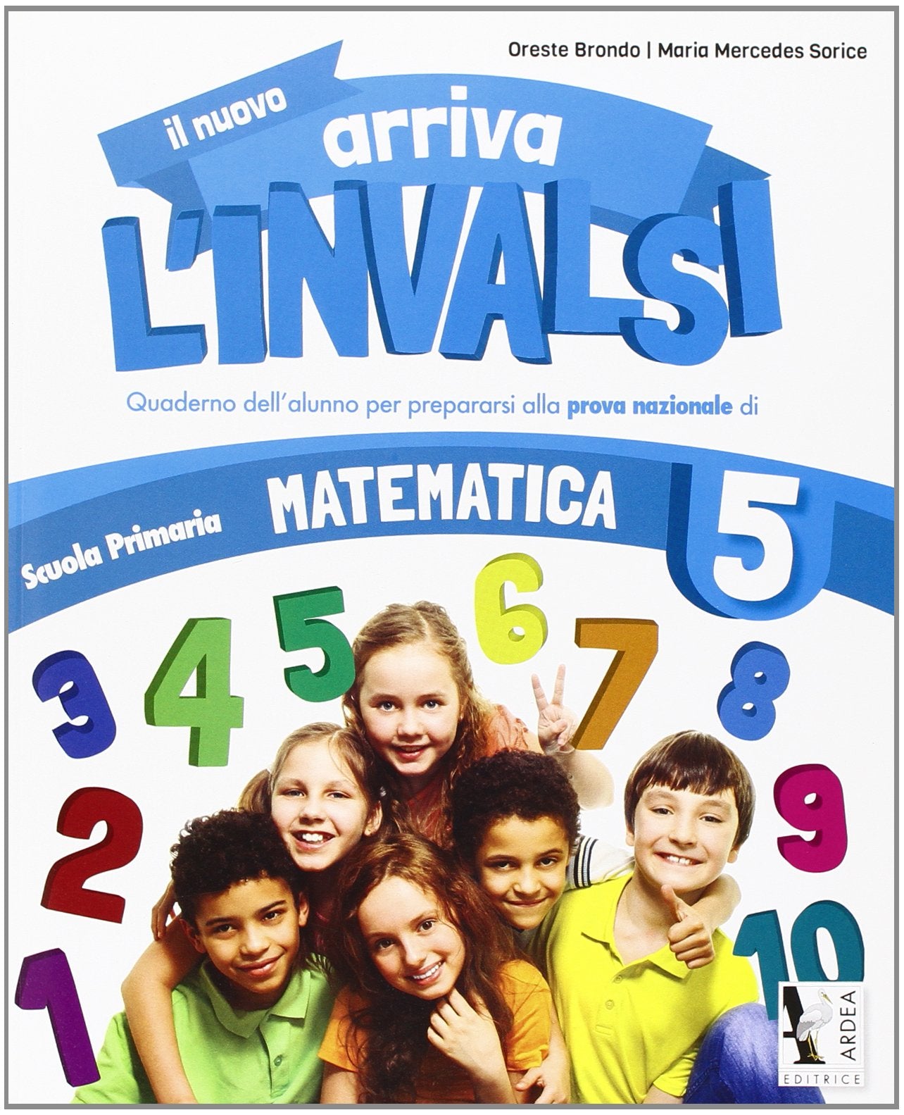 Il nuovo arriva l'INVALSI. Matematica 5 book