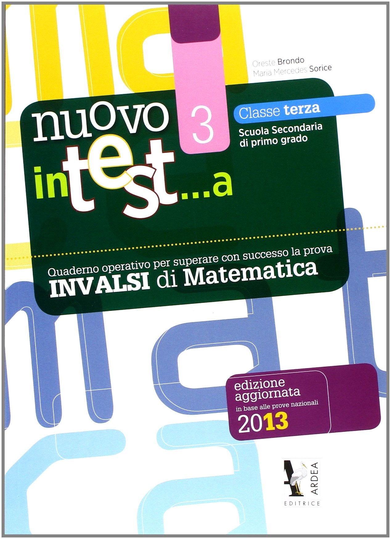 Nuovo in test... a matematica. Prove INVALSI. Per la Scuola media (Vol. 3) book