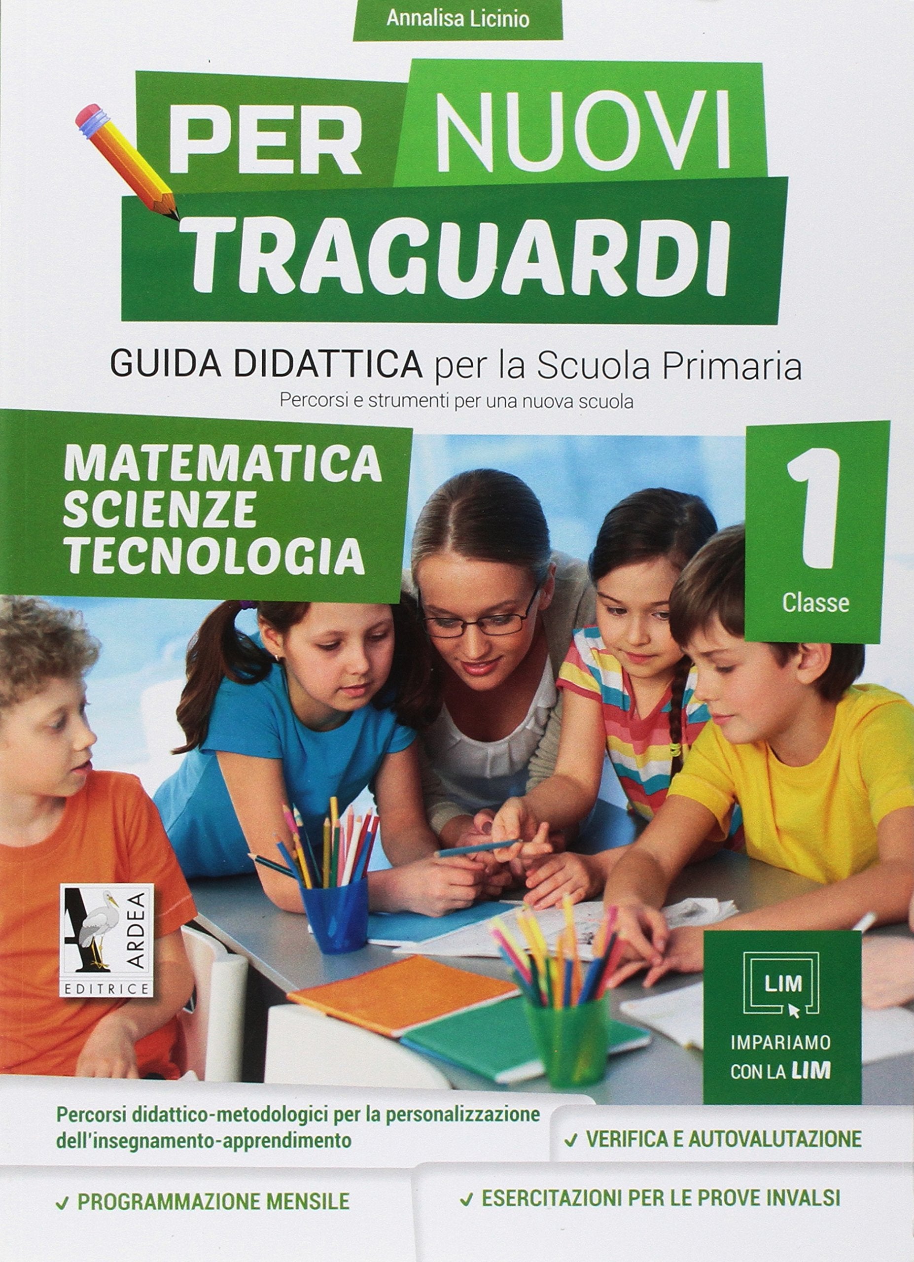 Per nuovi traguardi. Matematica, scienze, tecnologie. Per la scuola elementare (Vol. 1) book