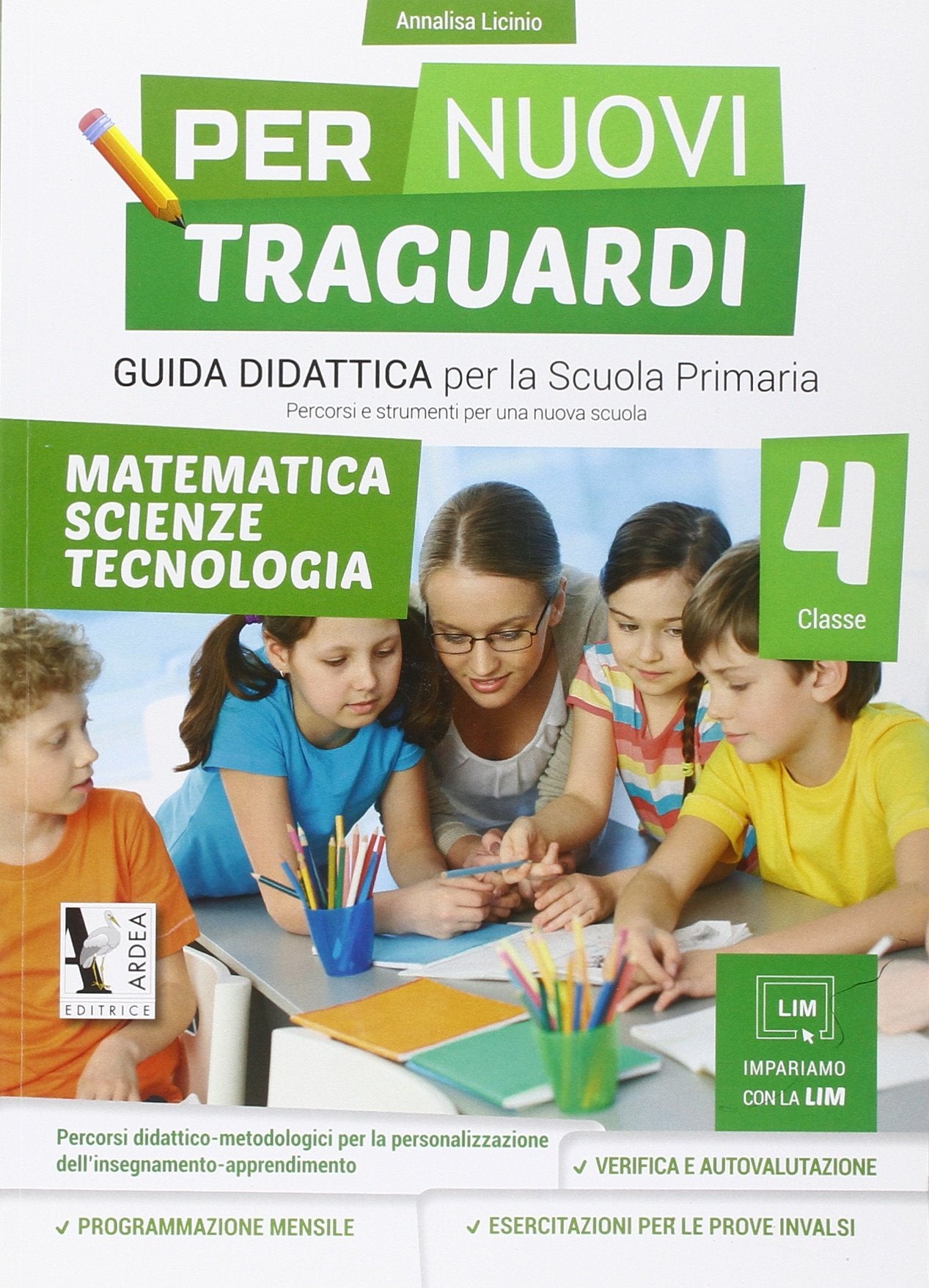 Per nuovi traguardi. Matematica, scienze, tecnologie. Per la scuola elementare. Con CD-ROM (Vol. 4) book