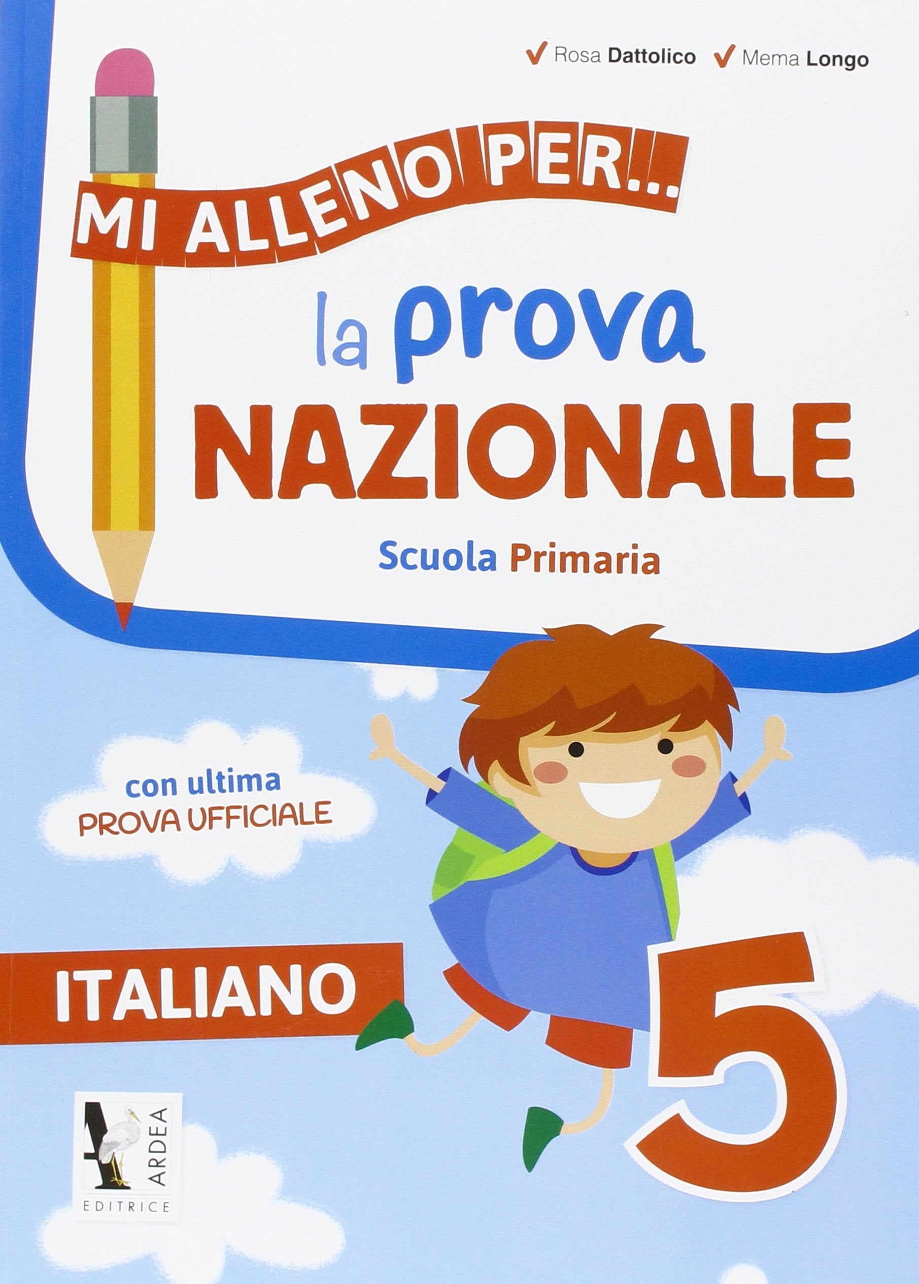 Mi alleno per... la prova nazionale italiano 5. Per la Scuola elementare book