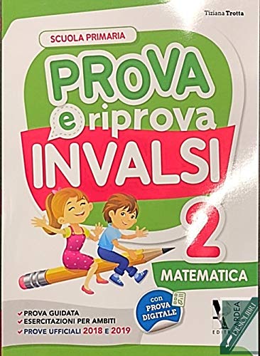 Prova e riprova INVALSI. Matematica. Per la Scuola elementare. Ediz. per la scuola (Vol. 2) Professional & Reference Books