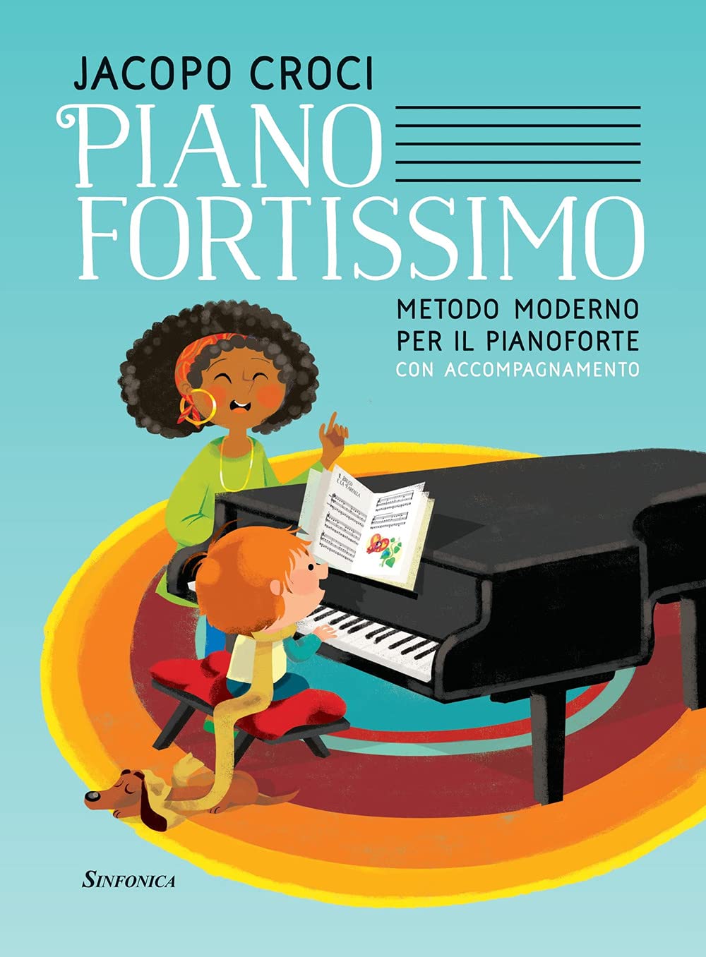 Pianofortissimo. Metodo moderno per il pianoforte con accompagnamento. Ediz. per la scuola book