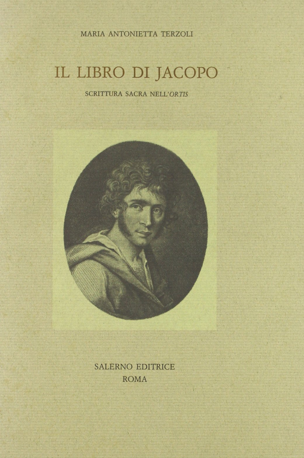 Il libro di Jacopo. Scrittura sacra nell'«Ortis» (Studi e saggi) Contemporary literature