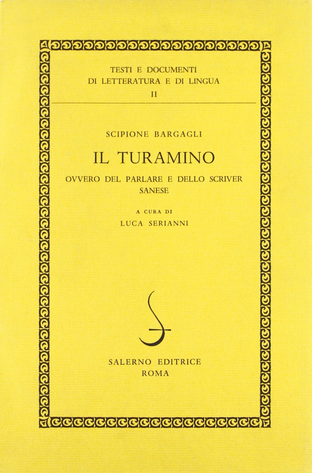 Il Turamino, ovvero Del parlare e dello scriver sanese (Testi e documenti di letteratura e lingua) Contemporary literature