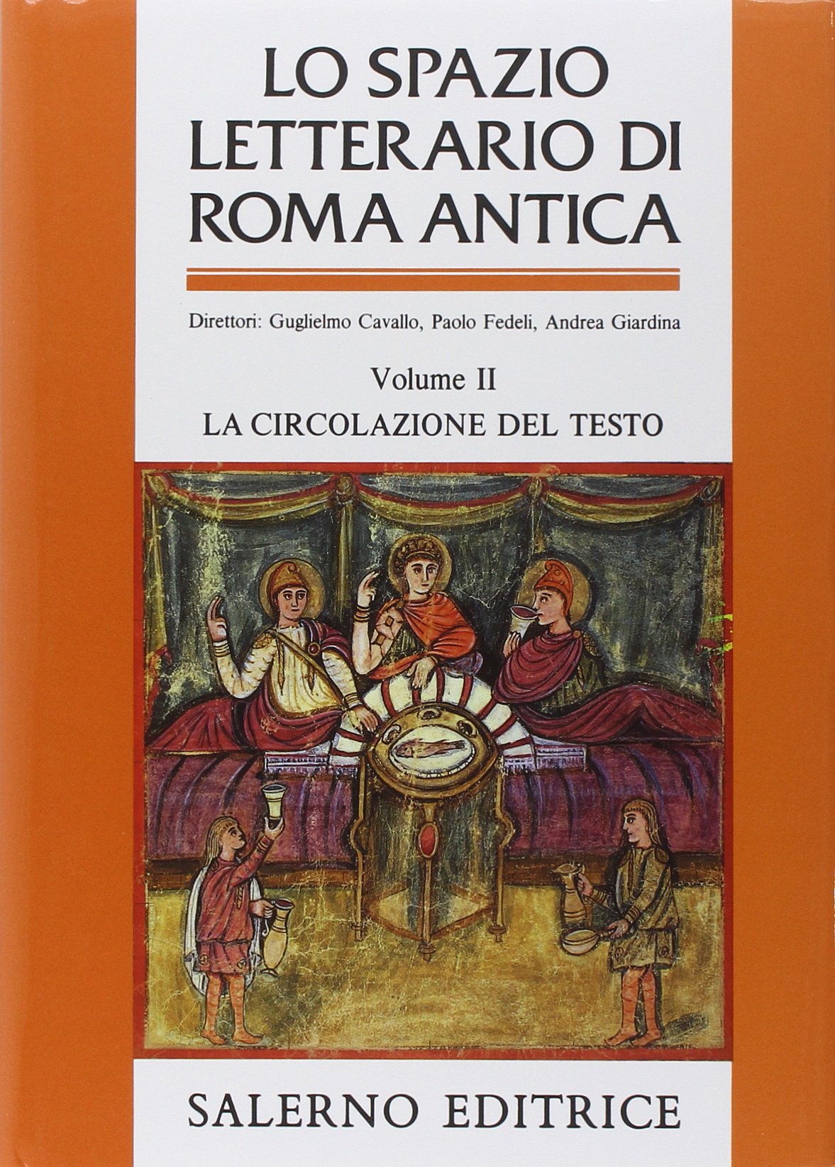 Lo spazio letterario di Roma antica. La circolazione del testo (Vol. 2): 2.La Circolazione Del Testo (Grandi opere) Contemporary literature Books