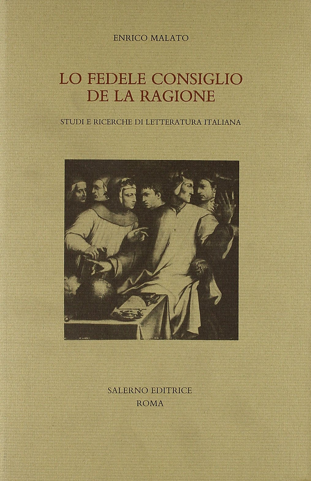 Lo fedele consiglio de la ragione. Studi e ricerche di letteratura italiana (Studi e saggi) Contemporary literature