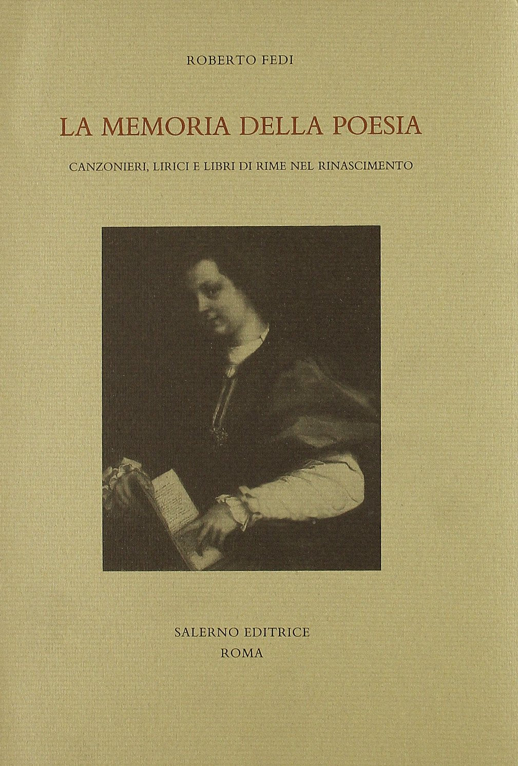 La memoria della poesia. Canzonieri, lirici e libri di rime nel Rinascimento (Studi e saggi) Contemporary literature