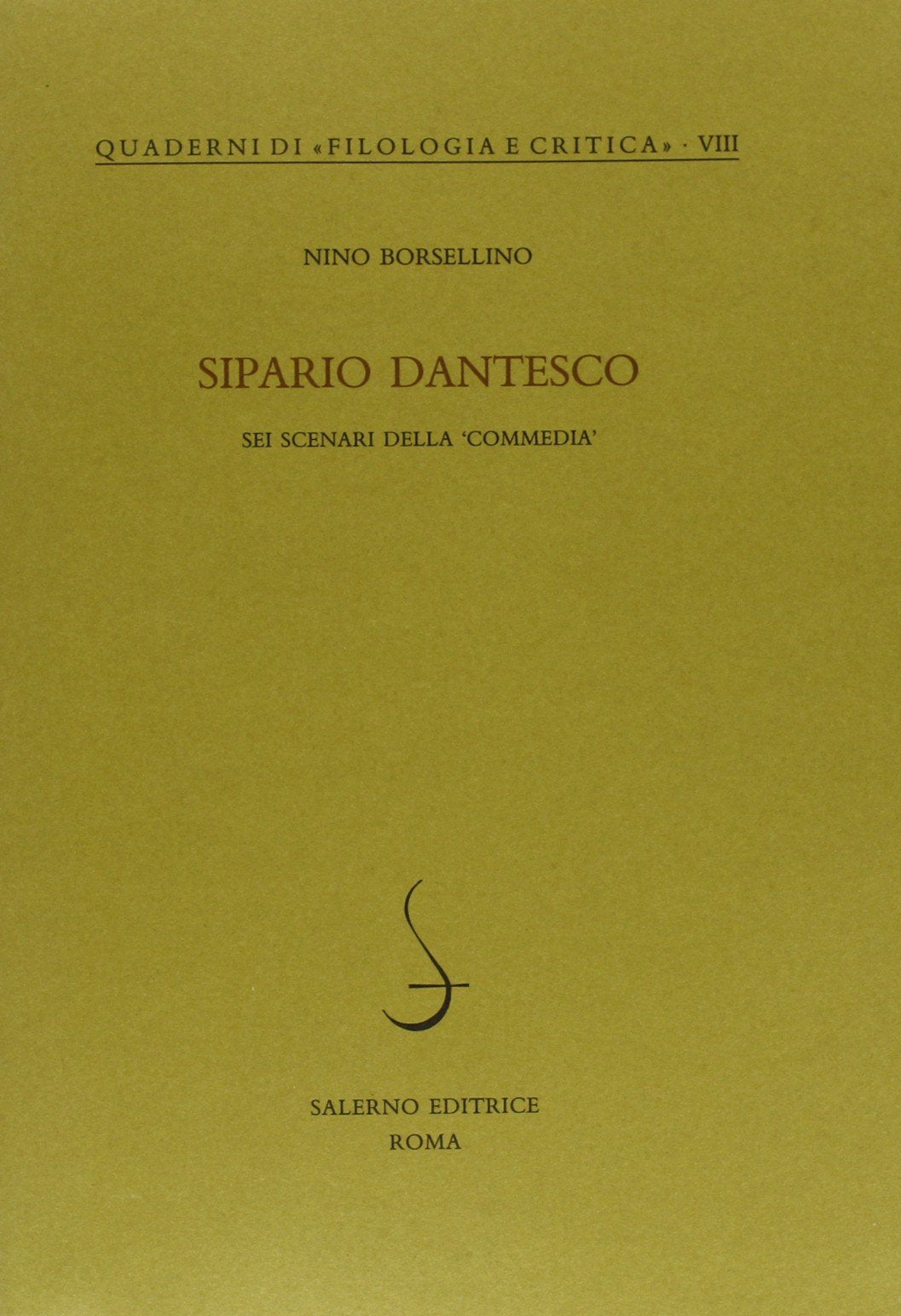 Sipario dantesco. Sei scenari della «Commedia» (Quaderni di Filologia e critica) Contemporary literature