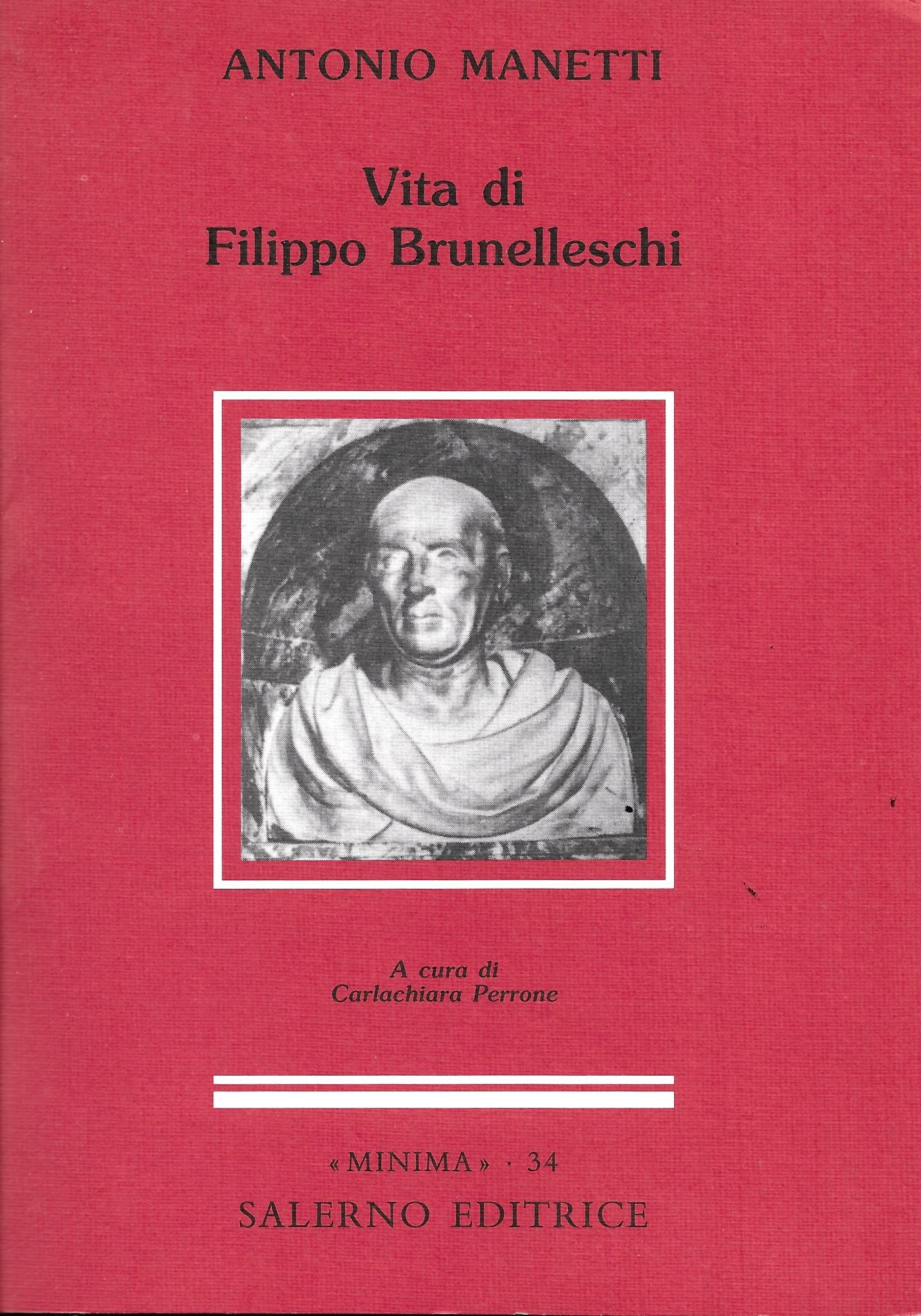 Vita di Filippo Brunelleschi (Minima) Art & Literature