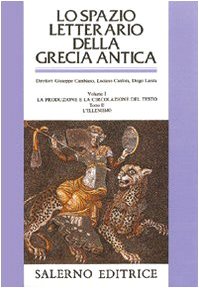 Lo spazio letterario della Grecia antica. La produzione e la circolazione del testo. L'Ellenismo (Vol. 1/2) book