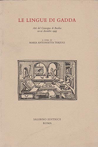 Le lingue di Gadda. Atti del Convegno (Basilea, 10-12 dicembre 1993) (Studi e saggi) Contemporary literature