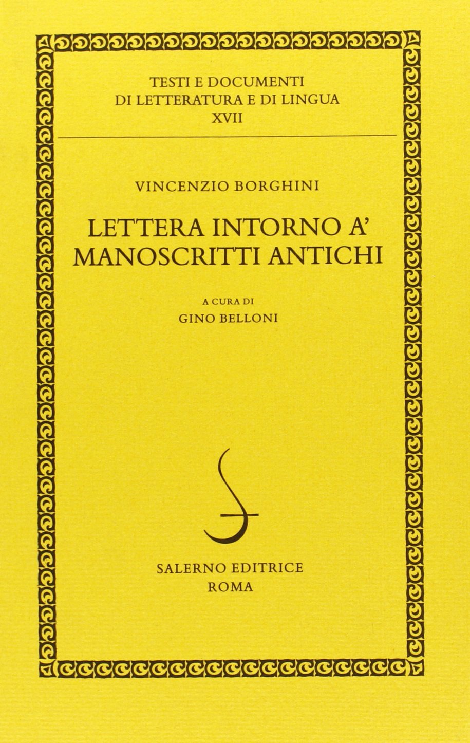 Lettera intorno a' manoscritti antichi (Testi e documenti di letteratura e di lingua) Books
