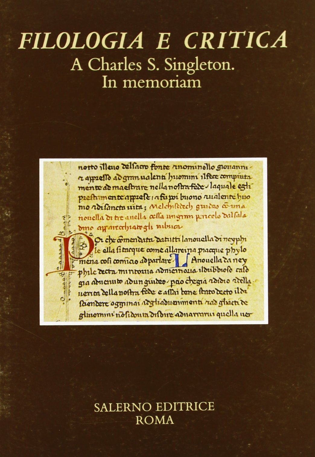 A Charles S. Singleton. In memoriam (Quaderni di Filologia e critica) Contemporary literature