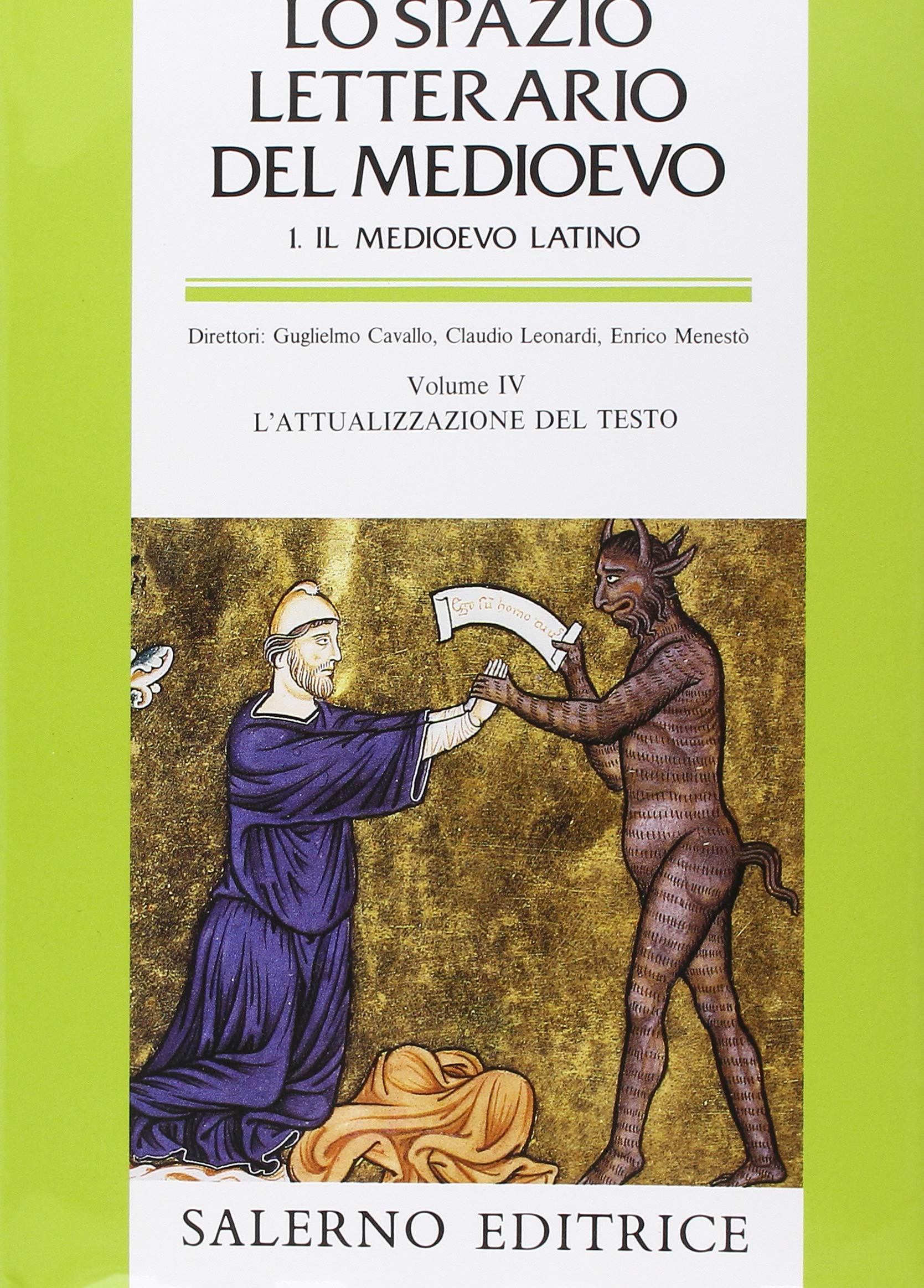 Lo spazio letterario del Medioevo. Il Medioevo latino. L'attualizzazione del testo (Vol. 4) (Grandi opere) Contemporary literature Books