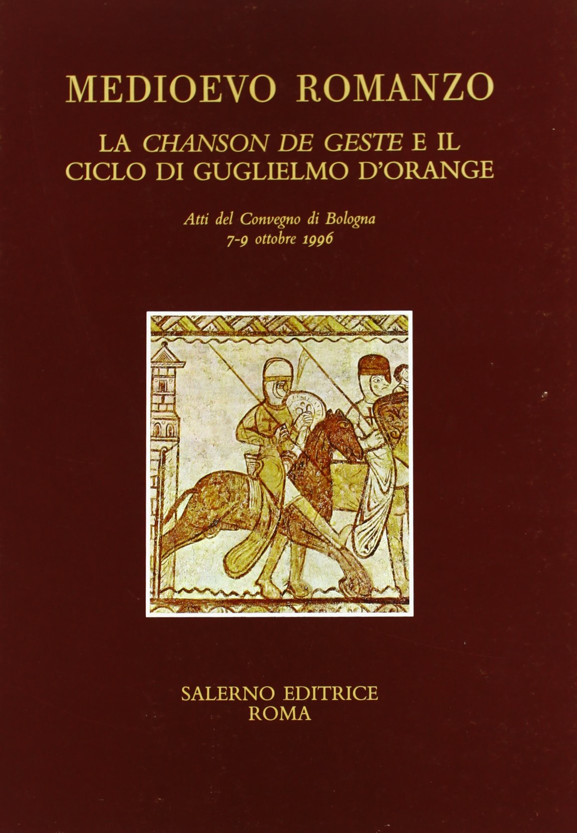 Medioevo romanzo. La chanson de geste e il ciclo di Guglielmo d' Orange. Atti del convegno (Bologna, 7-9 ottobre 1996) Contemporary literature