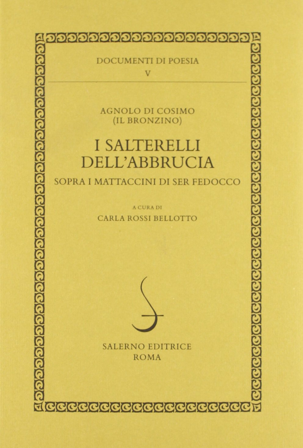 I salterelli dell'Abbrucia sopra i mattaccini di ser Fedocco (Documenti di poesia) Poetry