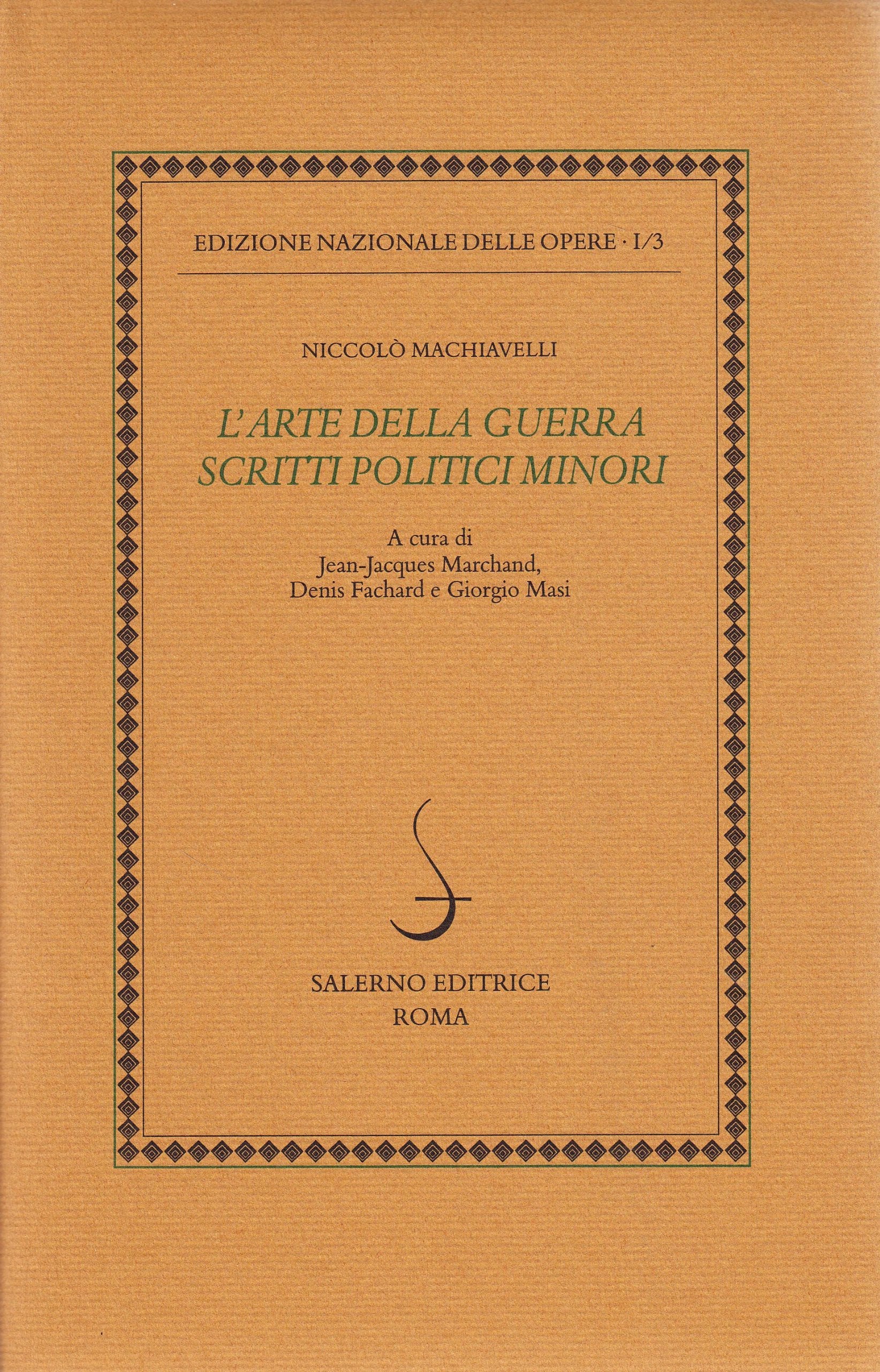 Opere politiche. L'arte della guerra. Scritti politici minori (Vol. 3) (Ediz. delle opere di Niccolò Machiavelli) Essays & Short Stories
