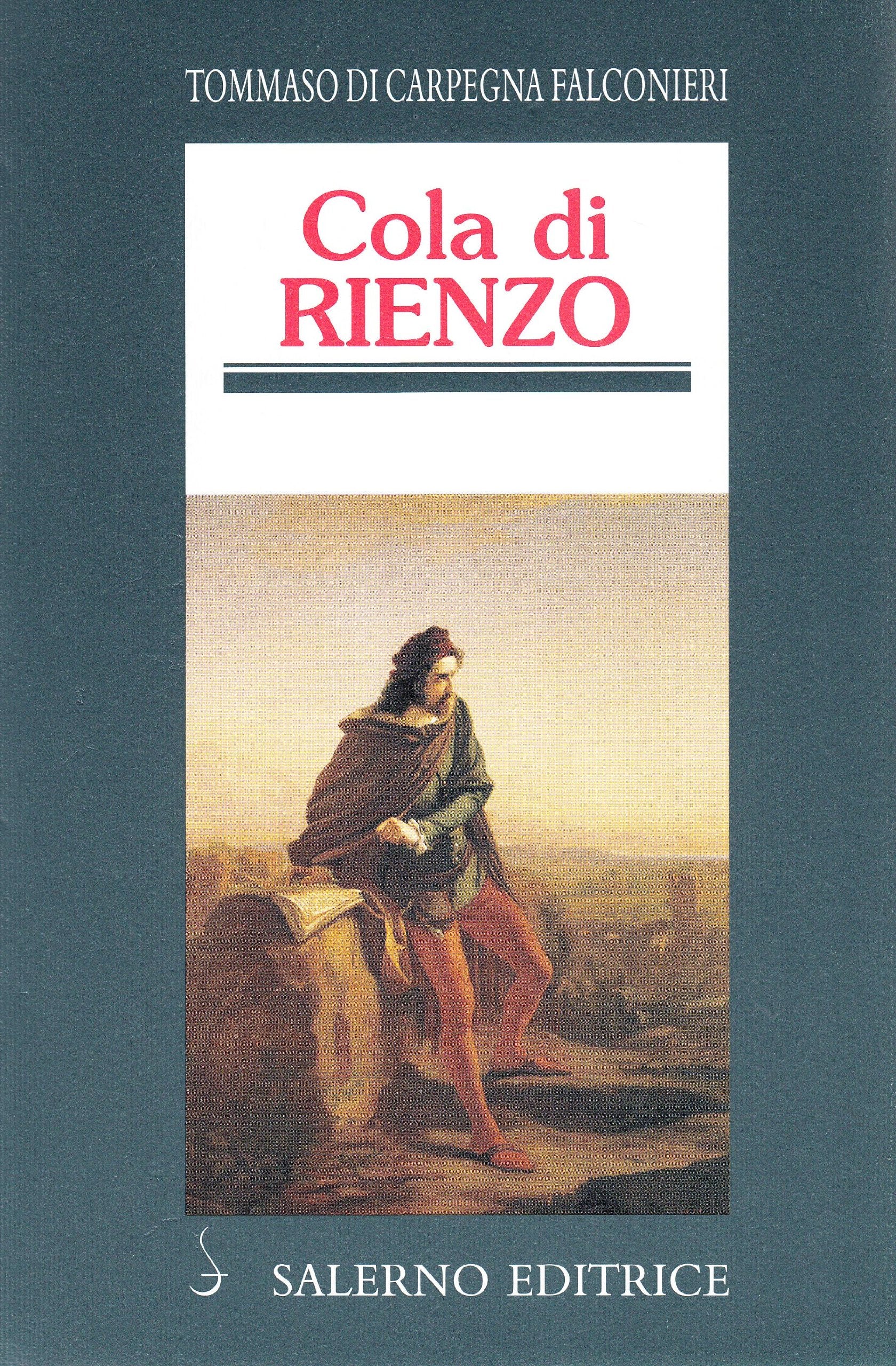 Cola di Rienzo. Il tribuno del popolo che cercò di riportare Roma alla sua antica grandezza book