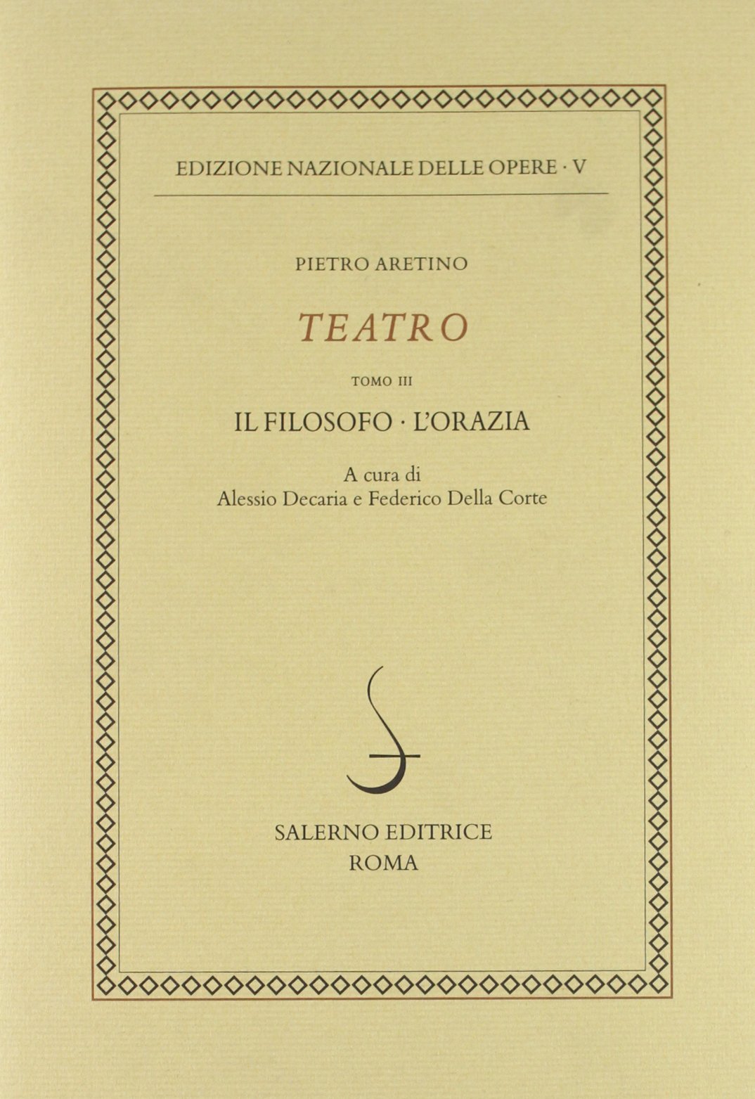 Teatro. Il filosofo-L'Orazia (Vol. 3) (Ediz. naz. delle opere di P. Aretino) Contemporary literature Books