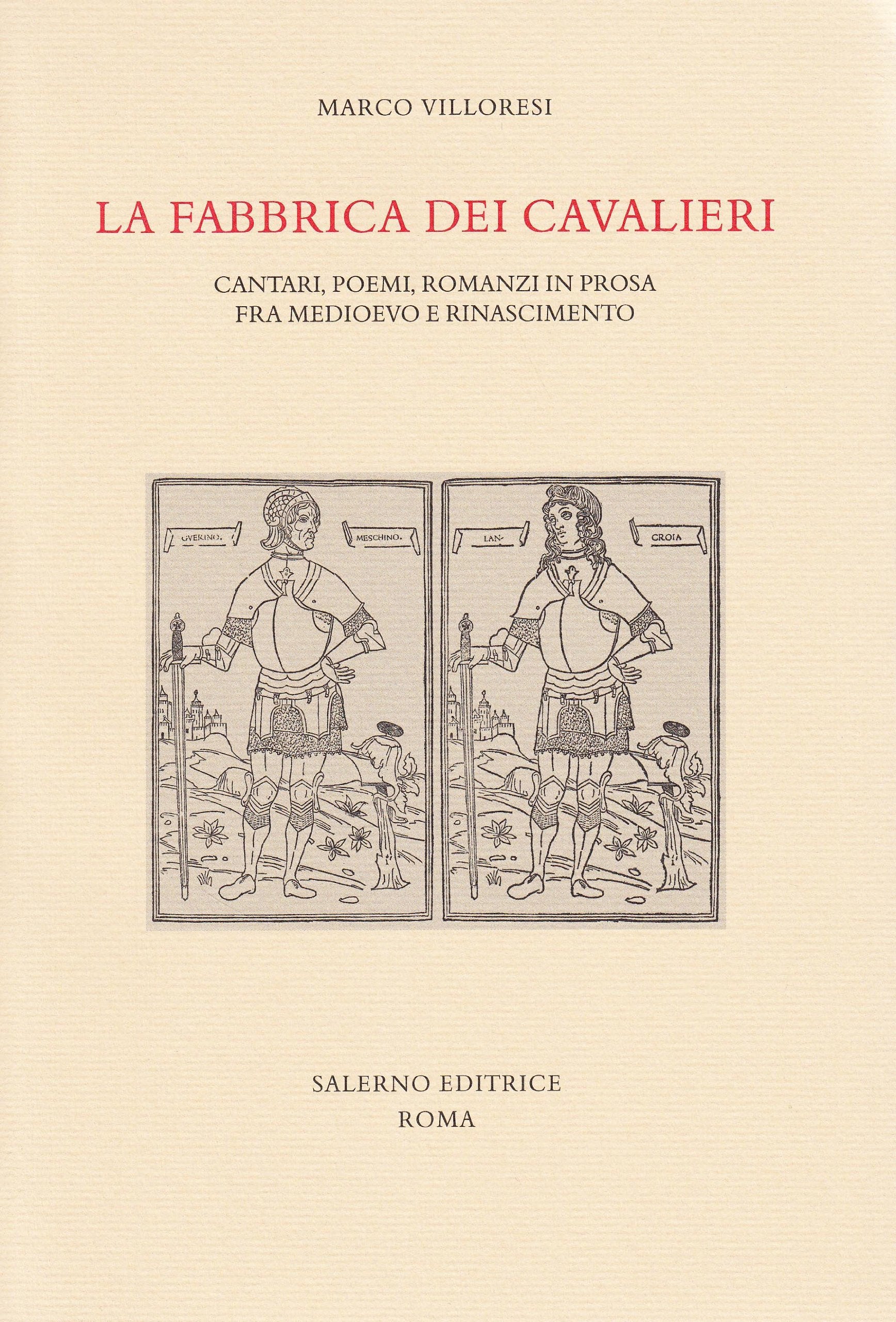 La fabbrica dei cavalieri. Cantari, poemi, romanzi in prosa fra medioevo e rinascimento Fiction Books