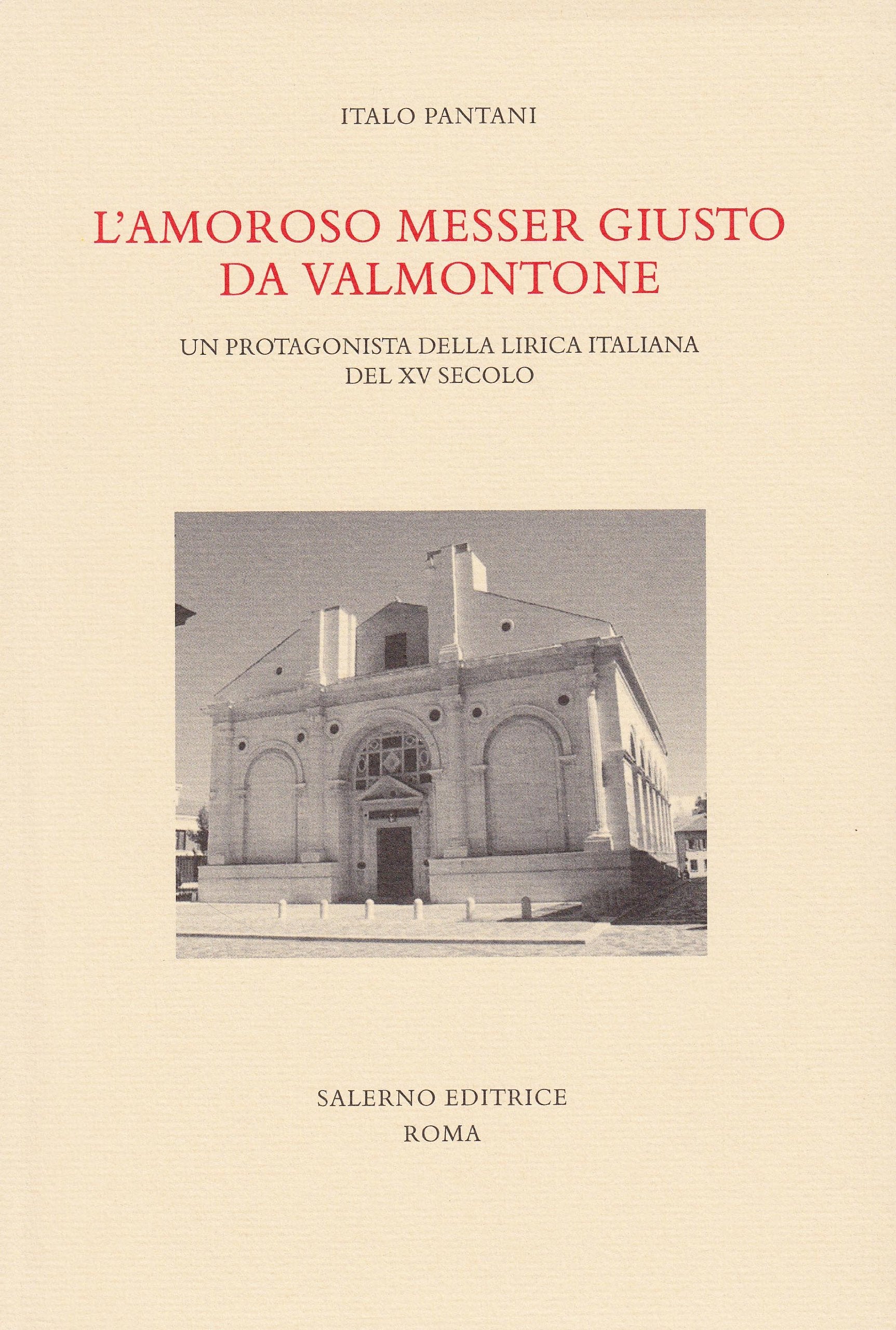 L'amoroso messer Giusto da Valmontone. Un protagonista della lirica italiana del XV secolo book