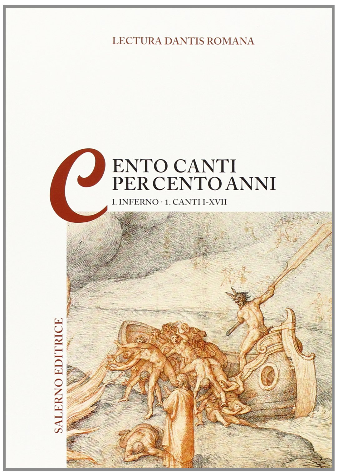 Lectura Dantis Romana. Cento canti per cento anni (La navicella dell'ingegno) Contemporary literature