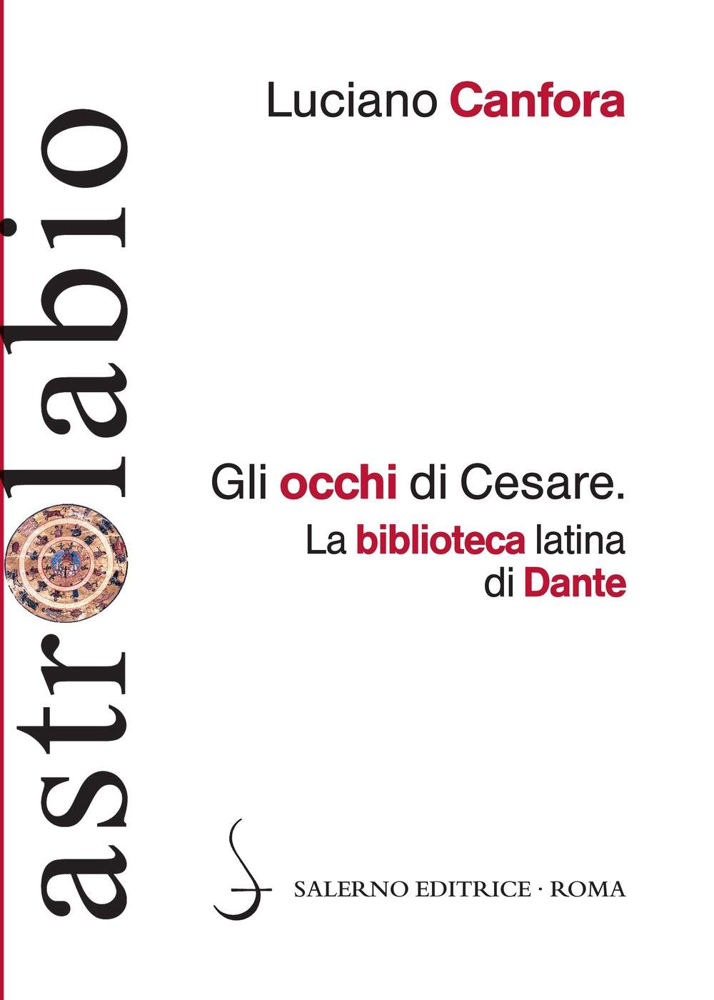 Gli occhi di Cesare. La biblioteca latina di Dante Contemporary literature