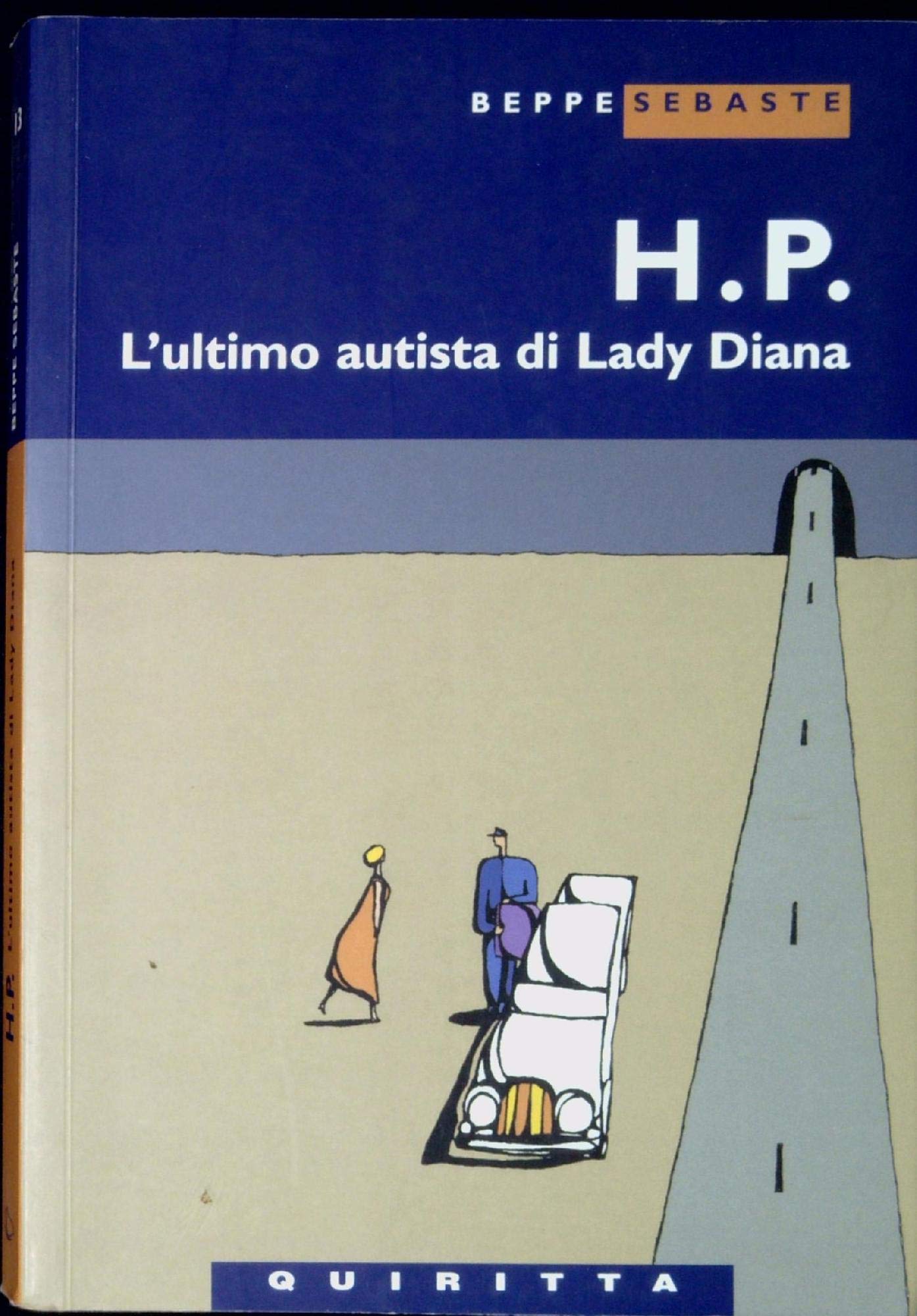 H. P. L'ultimo autista di Lady Diana (Le pupe) Social Sciences