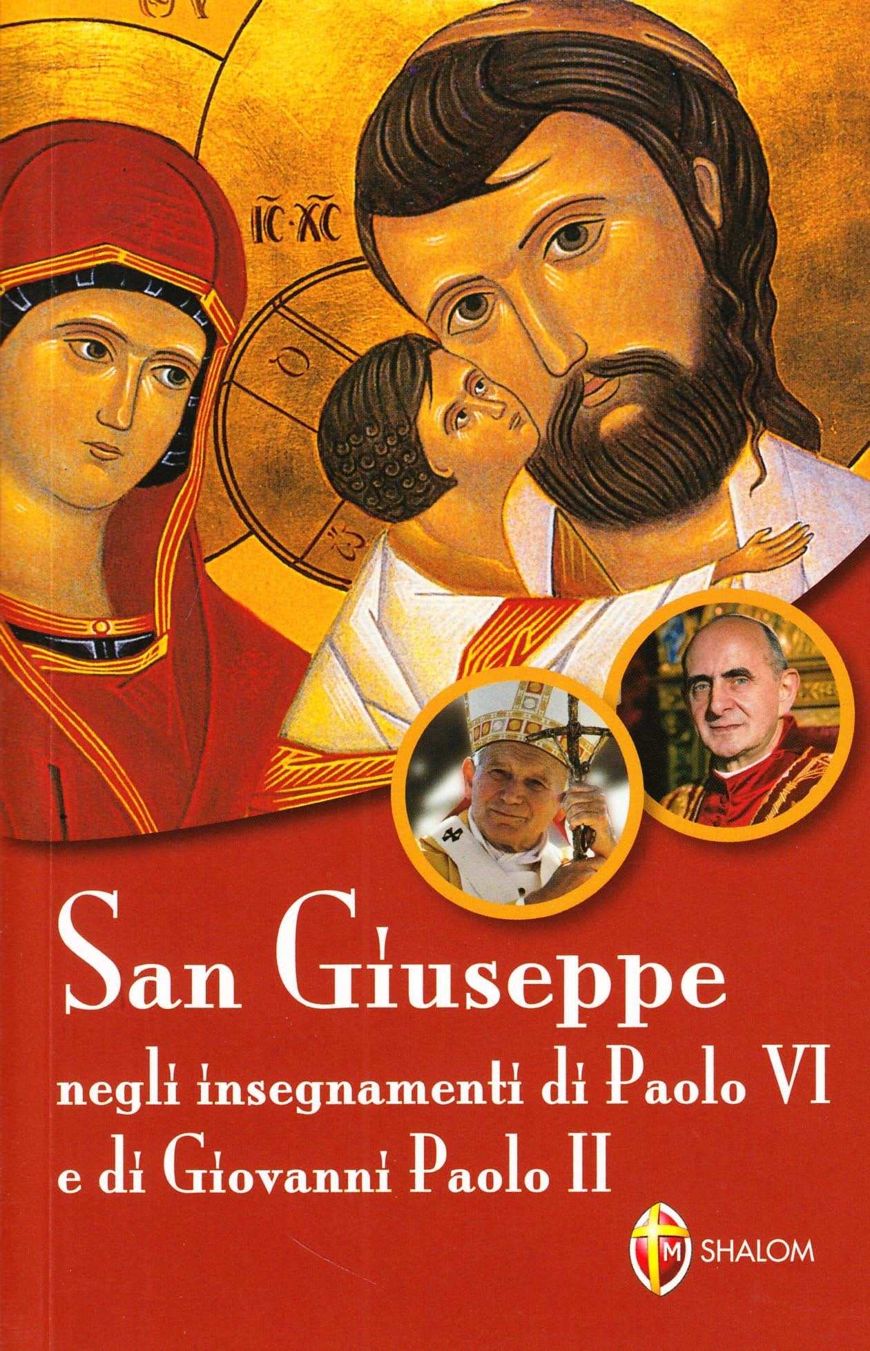 San Giuseppe negli insegnamenti di Paolo VI e di Giovanni Paolo II Religion & Esotericism