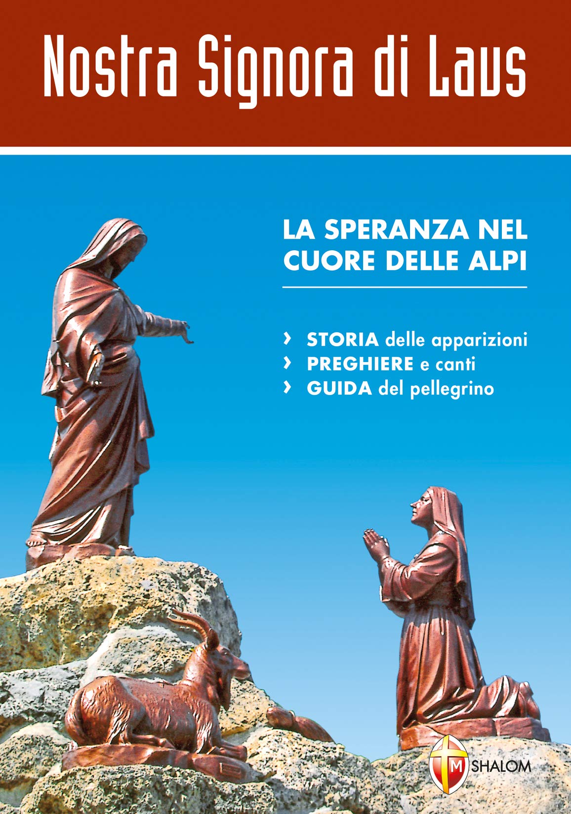 Nostra signora di Laus. La speranza nel cuore delle Alpi (Apparizioni) Religion & Esotericism