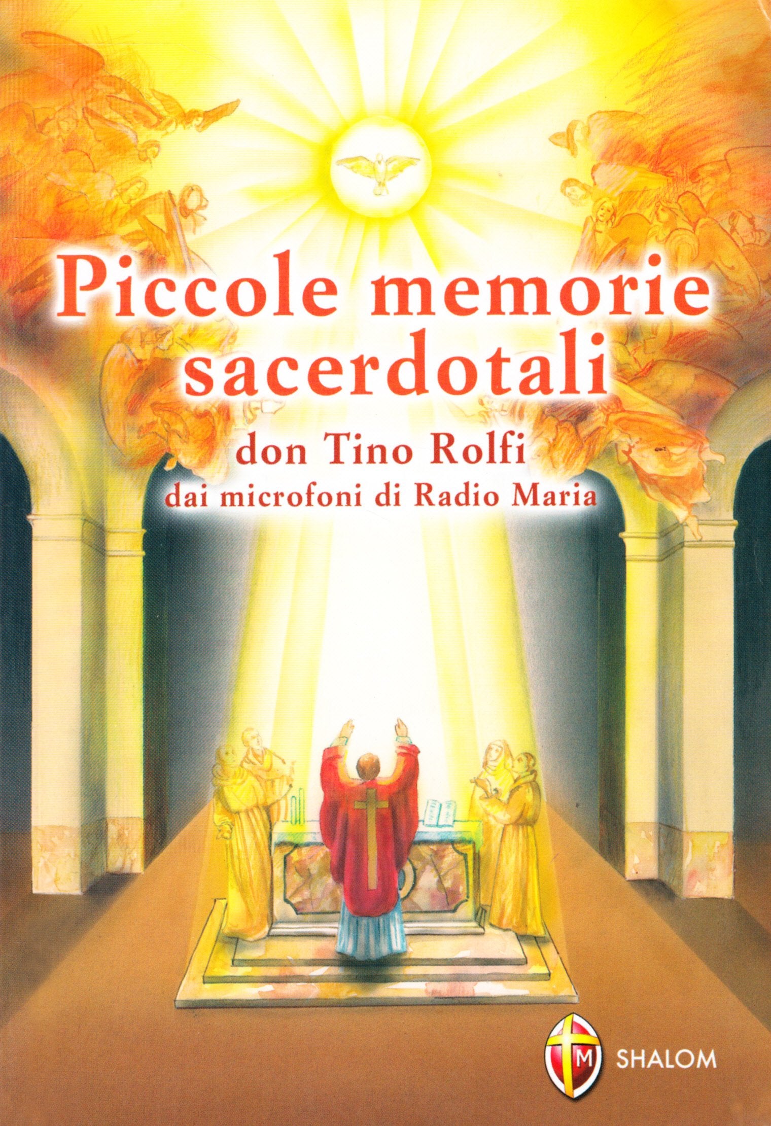 Piccole memorie sacerdotali. Don Tino Rolfi dai microfoni di Radio Maria book