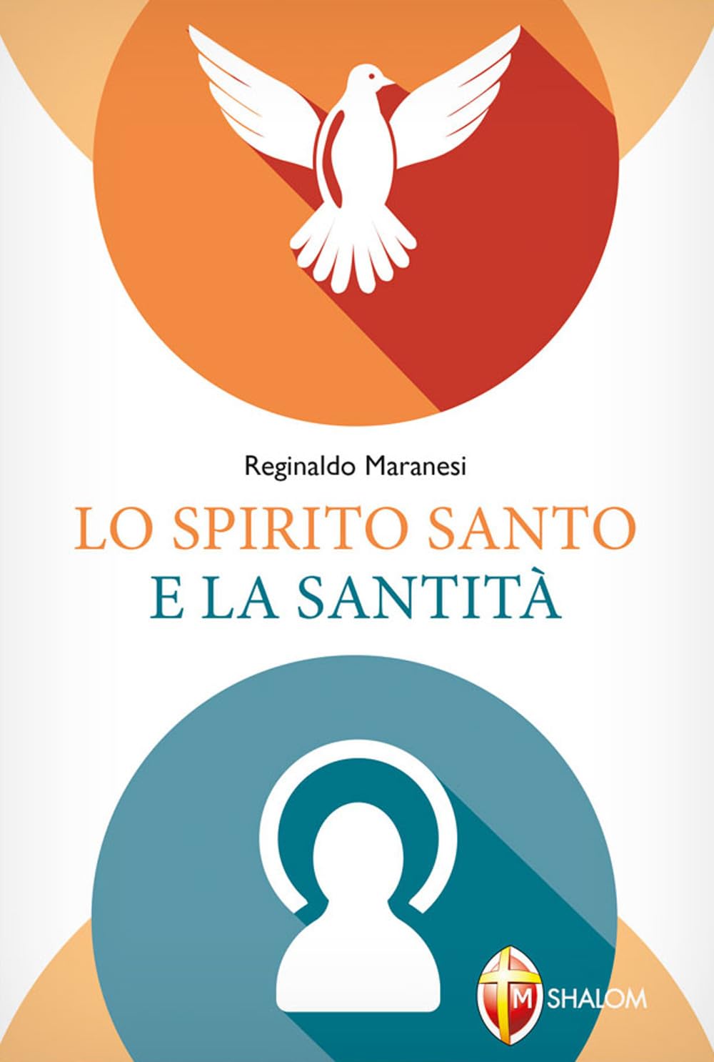 Lo Spirito Santo e la santità Religion & Esotericism
