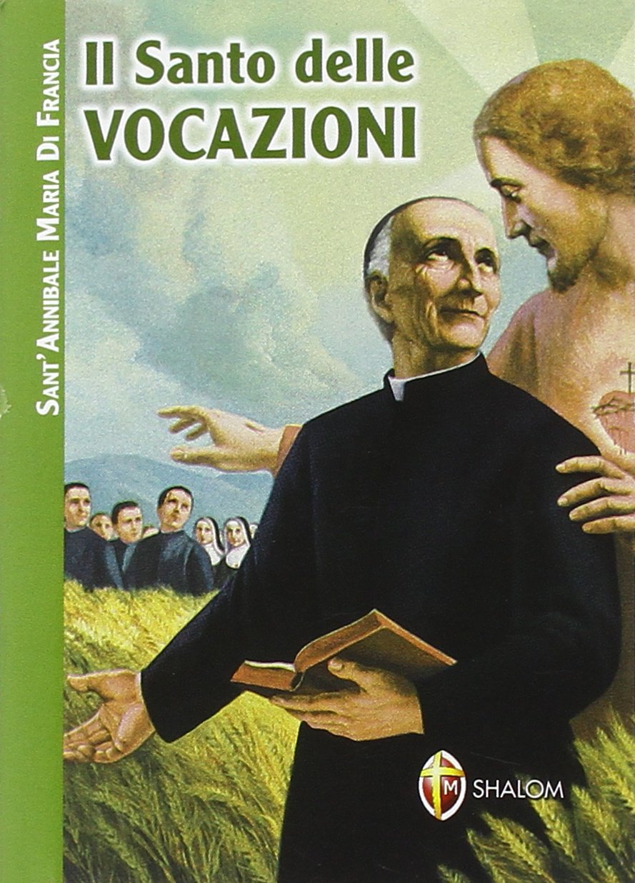 Il santo delle vocazioni. Sant'Annibale Maria di Francia Politics & History