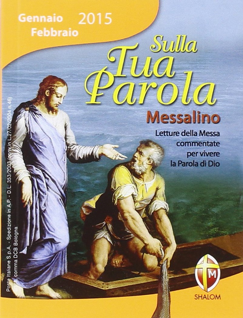 Sulla tua parola. Letture della messa per vivere la parola di Dio. Gennaio-febbraio 2015 Religion & Esotericism