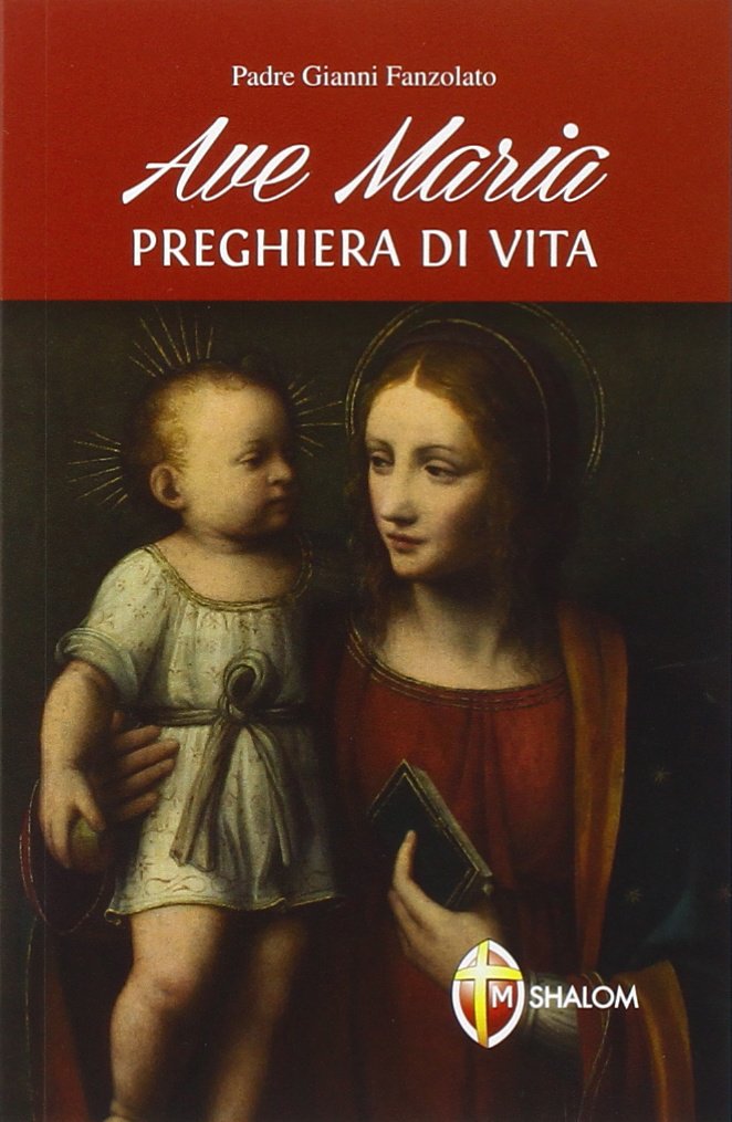 Ave Maria. Preghiera di vita Religion & Esotericism