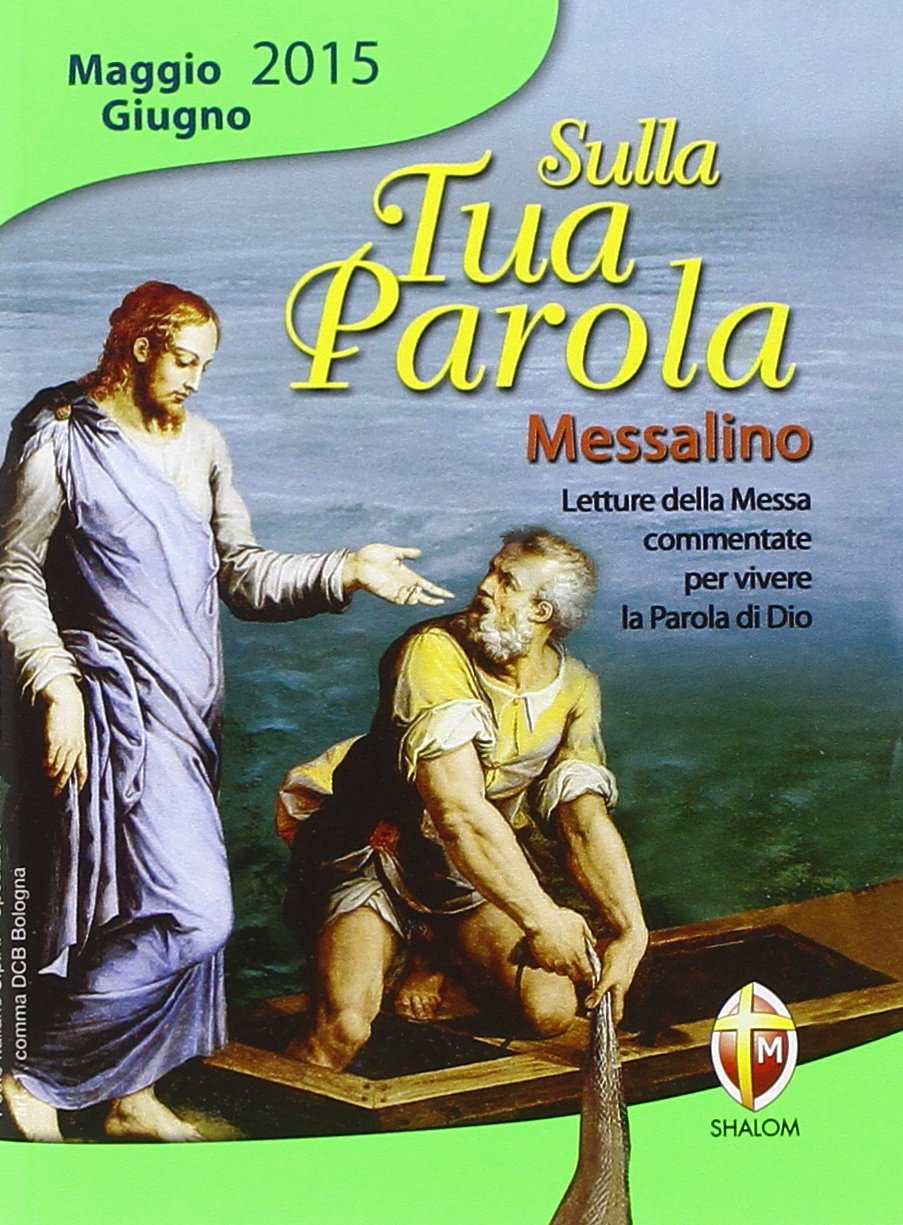 Sulla Tua Parola. Letture Della Messa Per Vivere La Parola Di Dio. Maggio-Giugno 2015 Religion & Esotericism