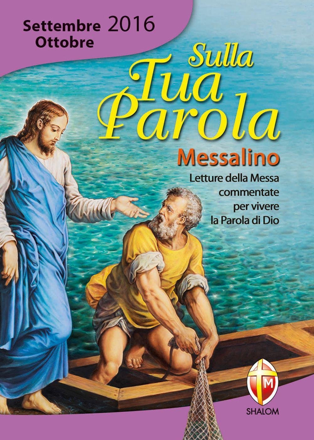 Sulla tua parola. Messalino. Letture della messa commentate per vivere la parola di Dio. Settembre-ottobre 2016 book