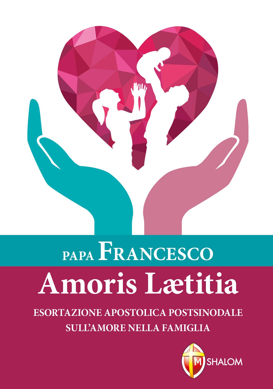 Amoris laetitiae. Esortazione apostolica postsinodale (I Papi) Religion & Esotericism