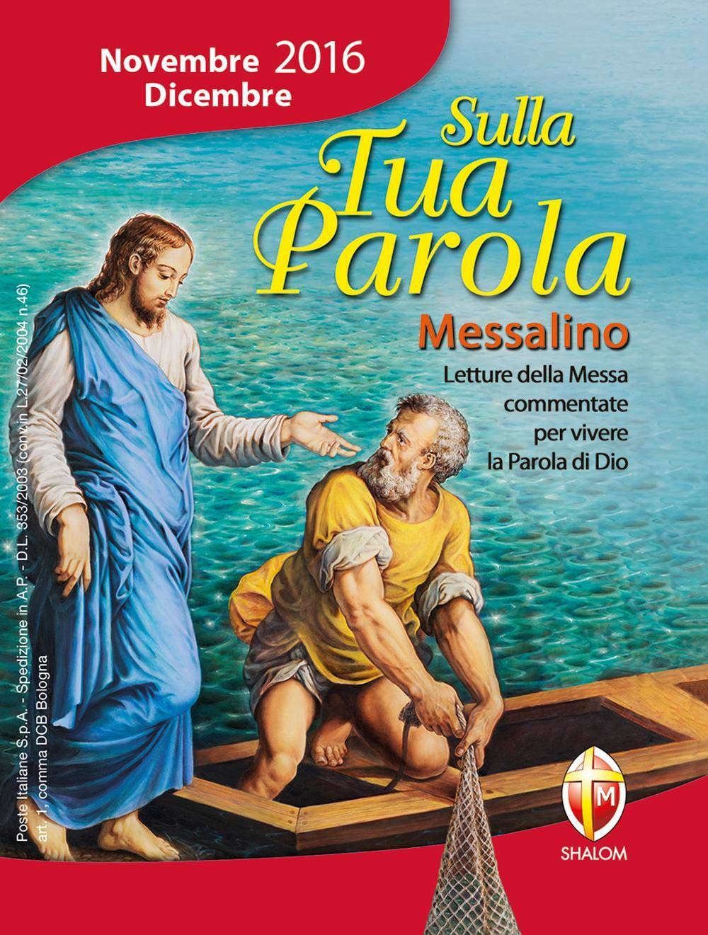 Sulla tua parola. Messalino. Letture della messa commentate per vivere la parola di Dio. Novembre-dicembre 2016 book