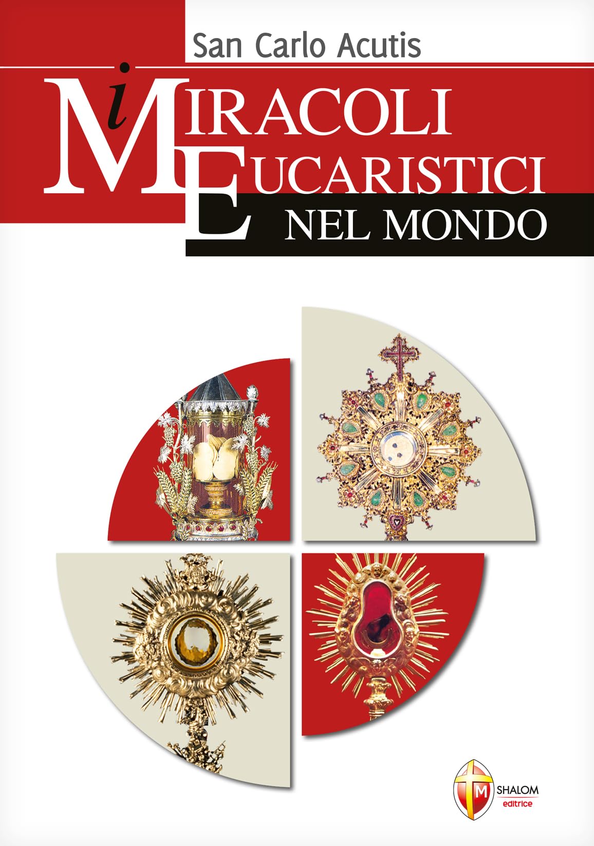I miracoli eucaristici nel mondo (Il figlio) Religion & Esotericism