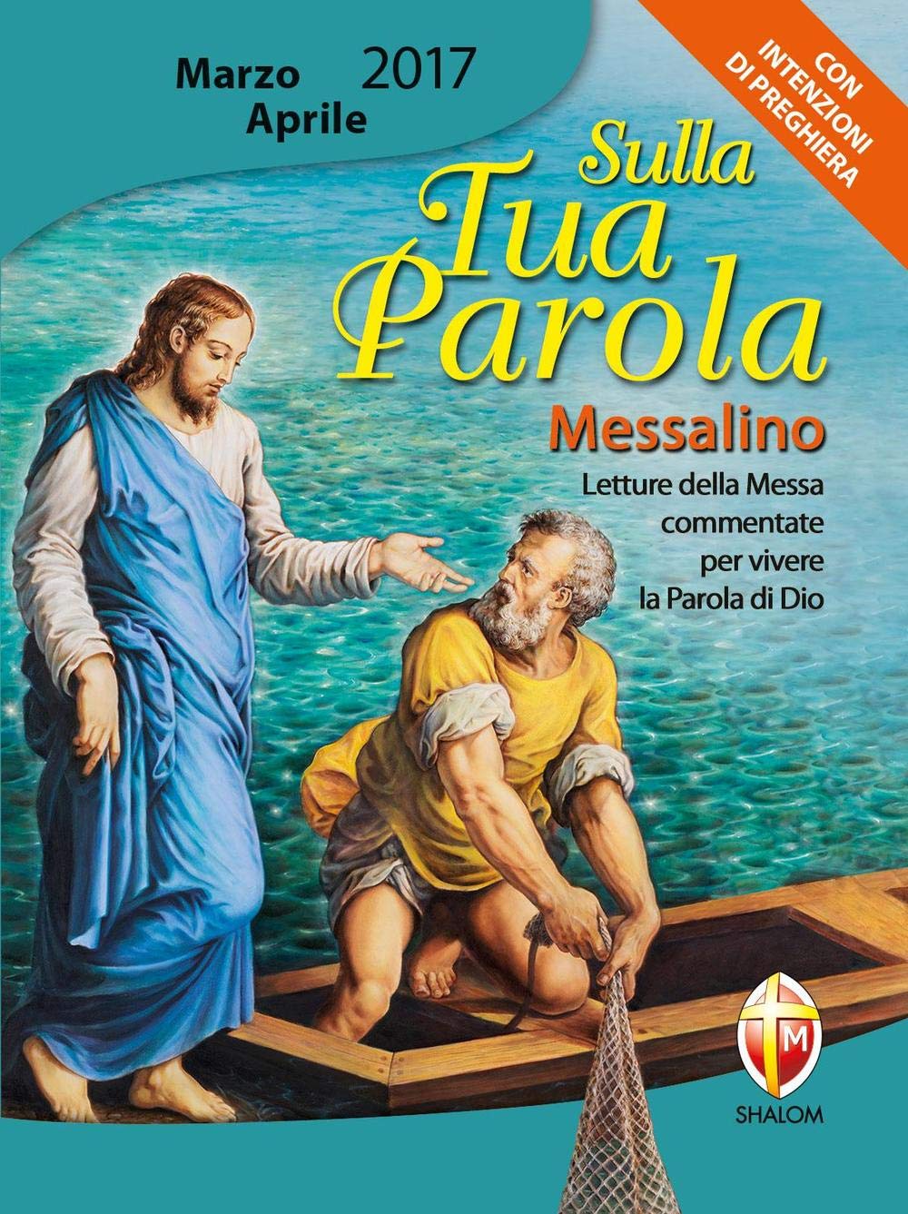 Sulla tua parola. Messalino. Letture della messa commentate per vivere la parola di Dio. Marzo-aprile 2017 book